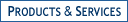 Products & Services